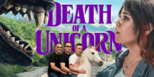 Cover image for "Death of a Unicorn" movie review podcast featuring a woman and a unicorn.
