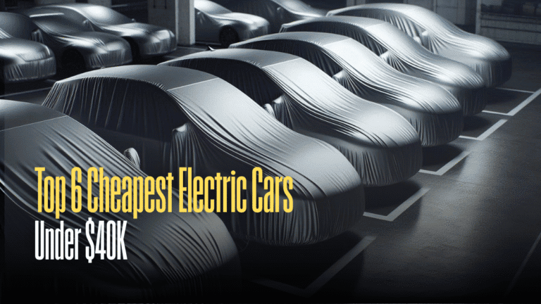 Top 6 Cheapest Electric Cars