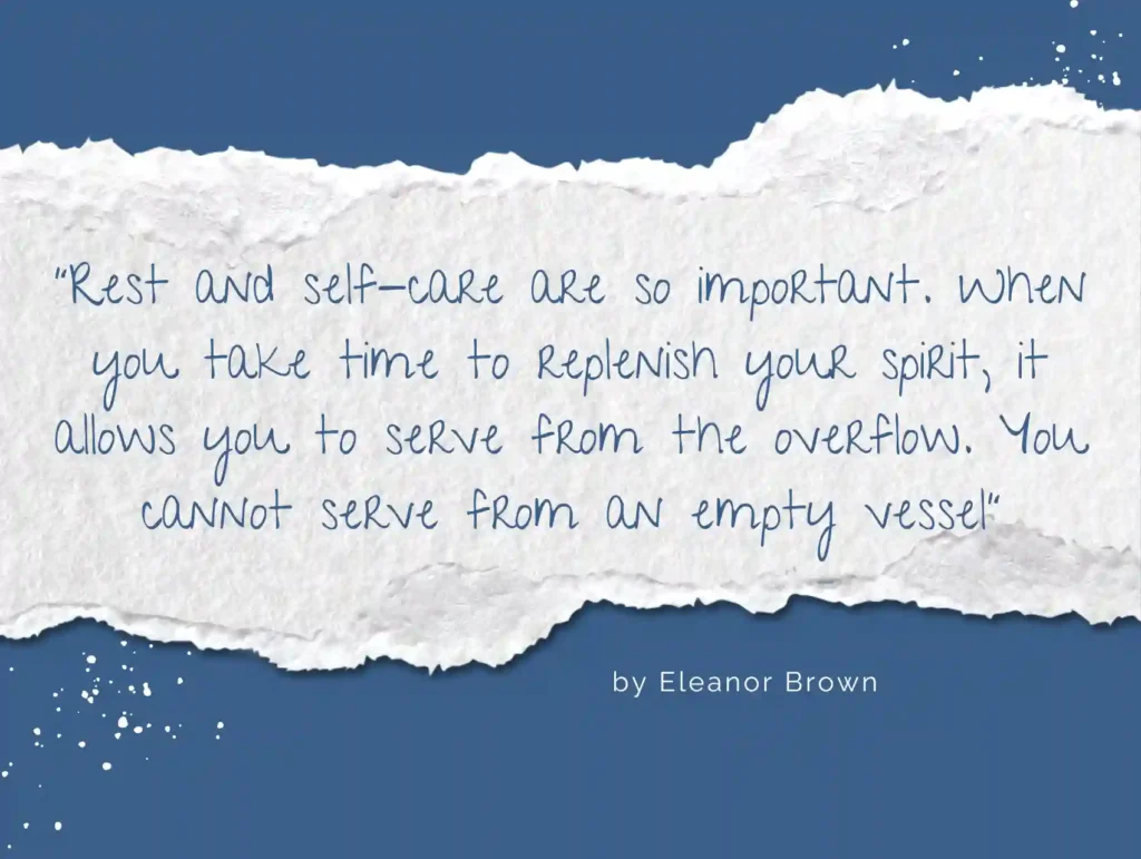 A navy blue background showcases a handwritten quote by Eleanor Brown about the importance of self-care, stating "Rest and self-care are so important. When you take time to replenish your spirit, it allows you to serve from the overflow. You cannot serve from an empty vessel." - habits to boost productivity