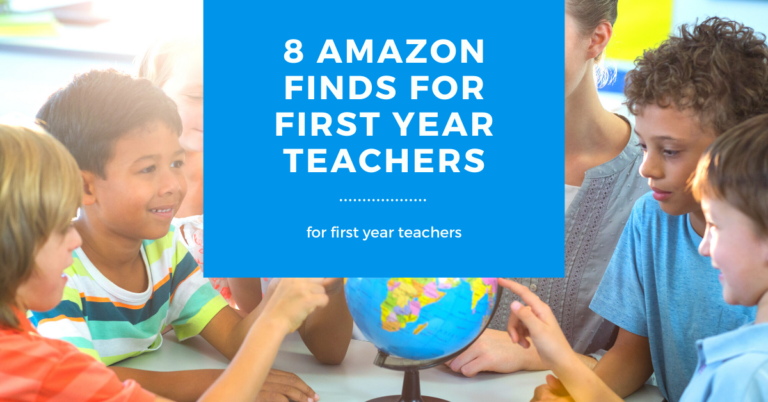 8 Amazon Finds for First Year Teachers
