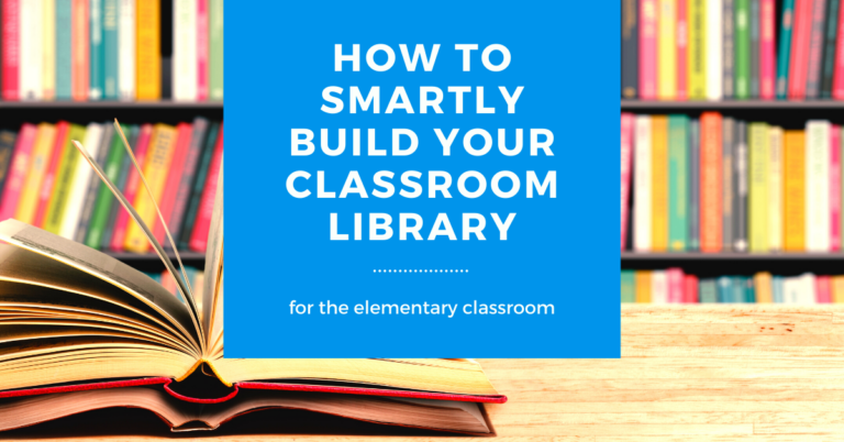 How to Smartly Build Your Classroom Library