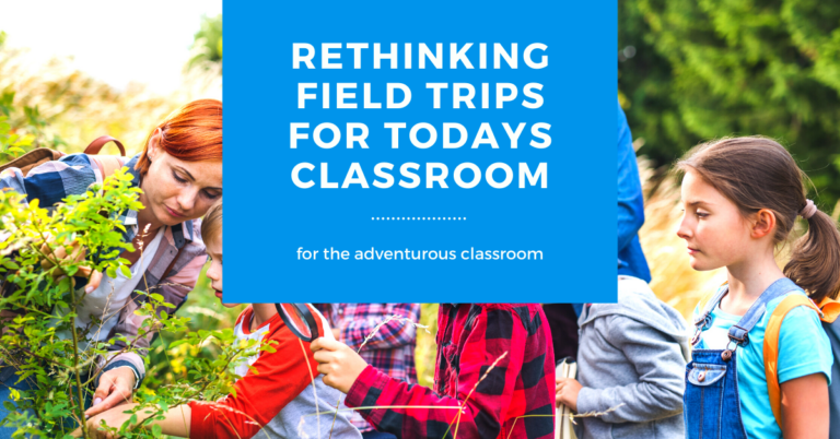 Great Field Trip Ideas for Today’s Classroom