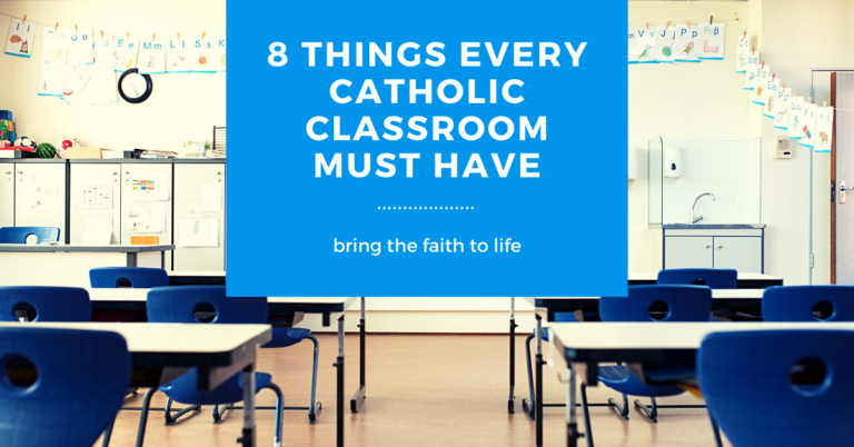 8 Things Every Catholic Classroom Must Have