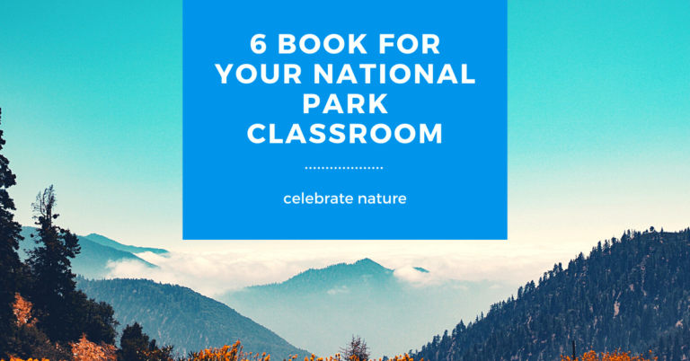 6 Must Have Books for Your National Park Classroom