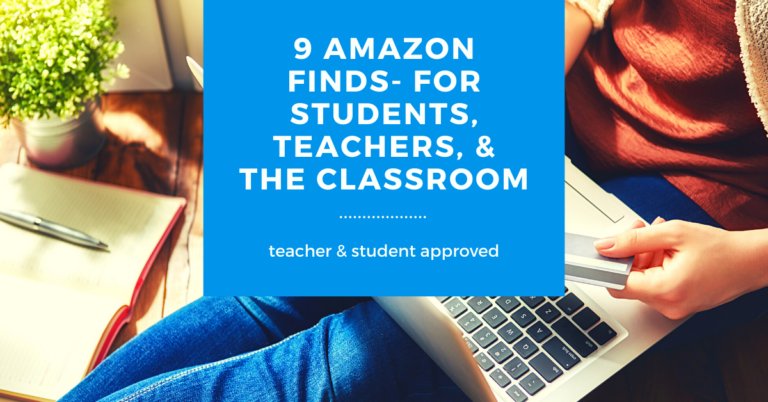 9 Amazon Finds- For Students, Teachers, and the Classroom