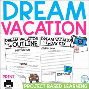 Plan a Dream Vacation | Project Based Learning