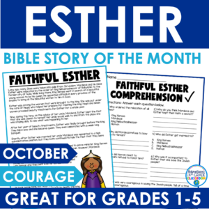Esther Bible story of the month reading passage and comprehension worksheet for grades 1-5, October courage theme