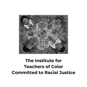 The Institute for Teachers of Color Committed to Racial Justice logo