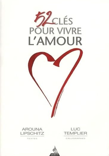 Clés pour vivre l'amour de Arouna Lipschitz et Luc Templier, livre sur la relation et le développement personnel.