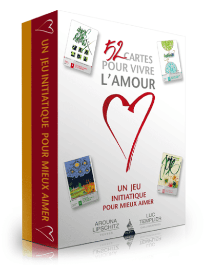 1. Cartes pour vivre l'amour, jeu d'initiation pour mieux aimer, inspiré par Arouna Lipschitz.