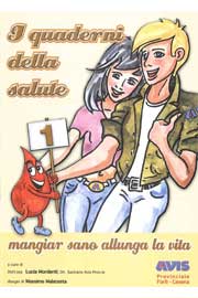 Immagine della copertina di I Quaderni della Salute: Volume 1: “Mangiar sano allunga la vita”