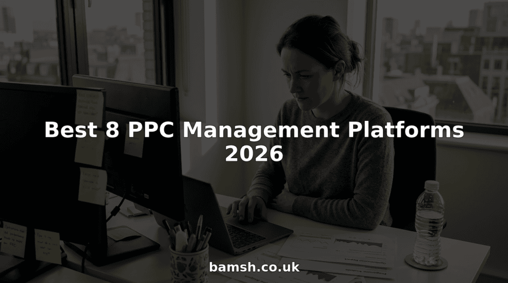 Best 8 PPC Management Platforms 2026