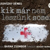 Krusovszky Dénes: Akik már nem leszünk sosem