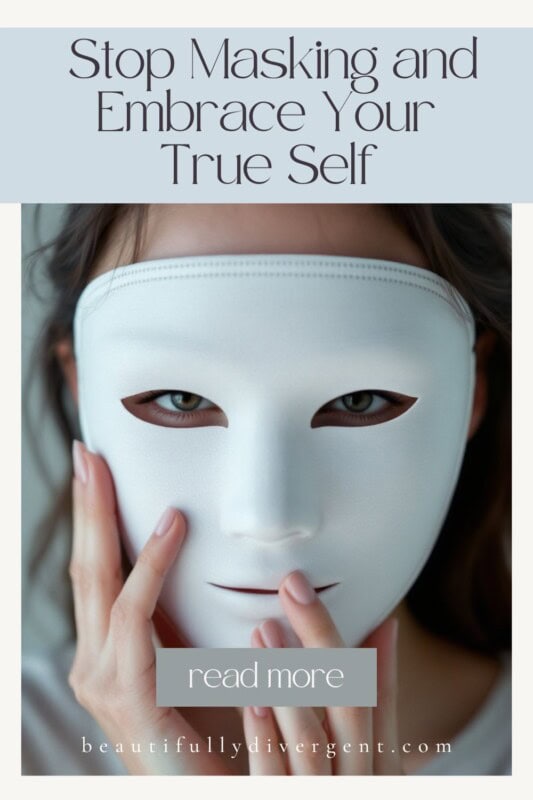 Pinterest pin of  a Woman with brown hair holding a white mask with the words Unmask and Embrace you true self 