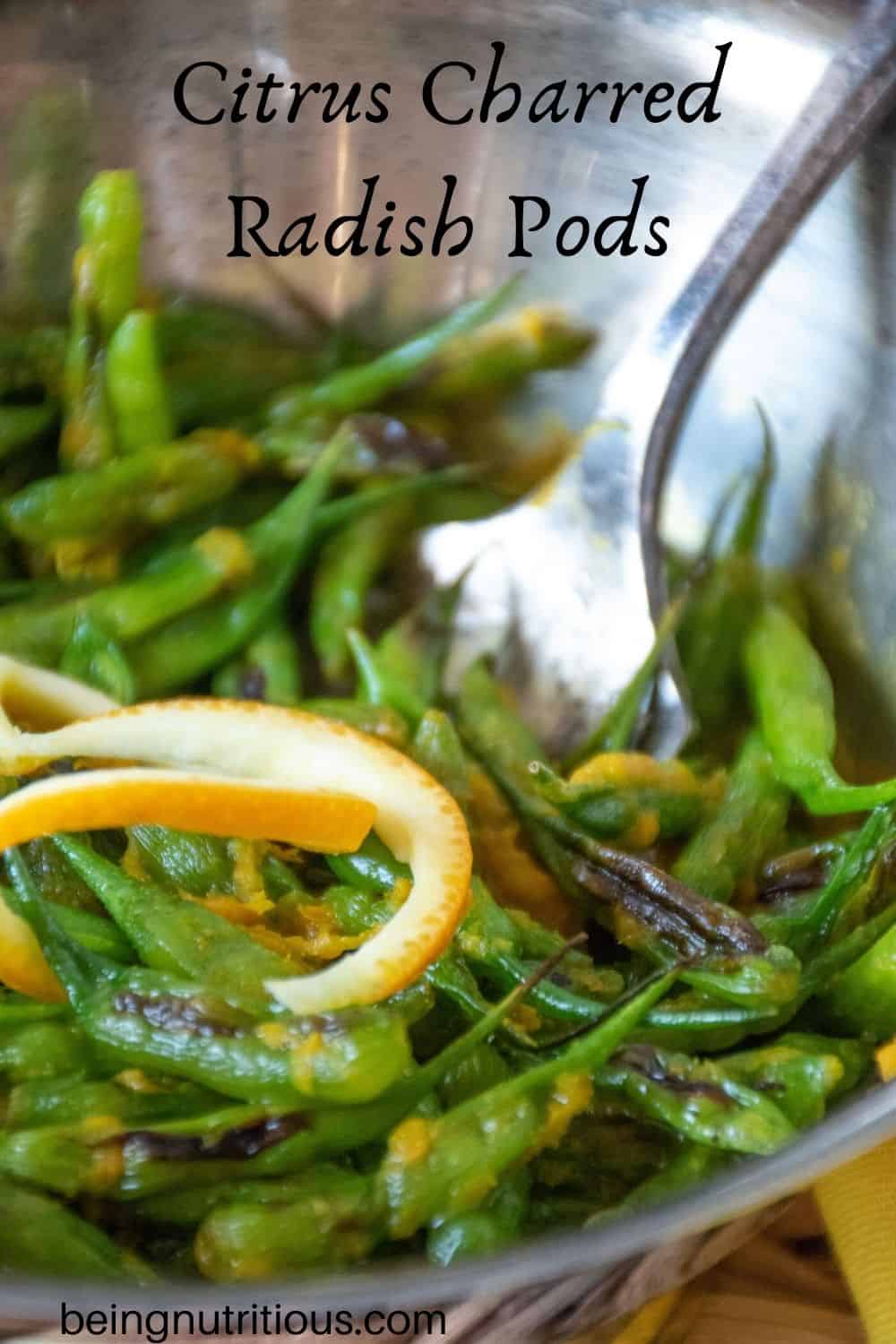 Close up of charred radish pods with orange peel garnish and text overlay: "Citrus Charred Radish Pods"