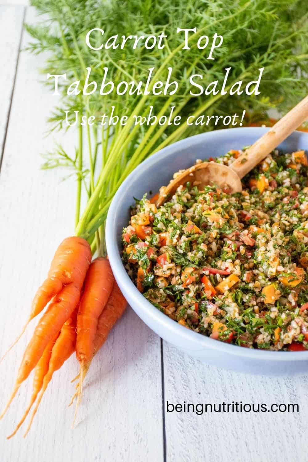 Tabbouleh in blue bowl, with whole carrots, tops attached, visible in background. Text overlay: Carrot top tabbouleh salad; use the whole carrot!