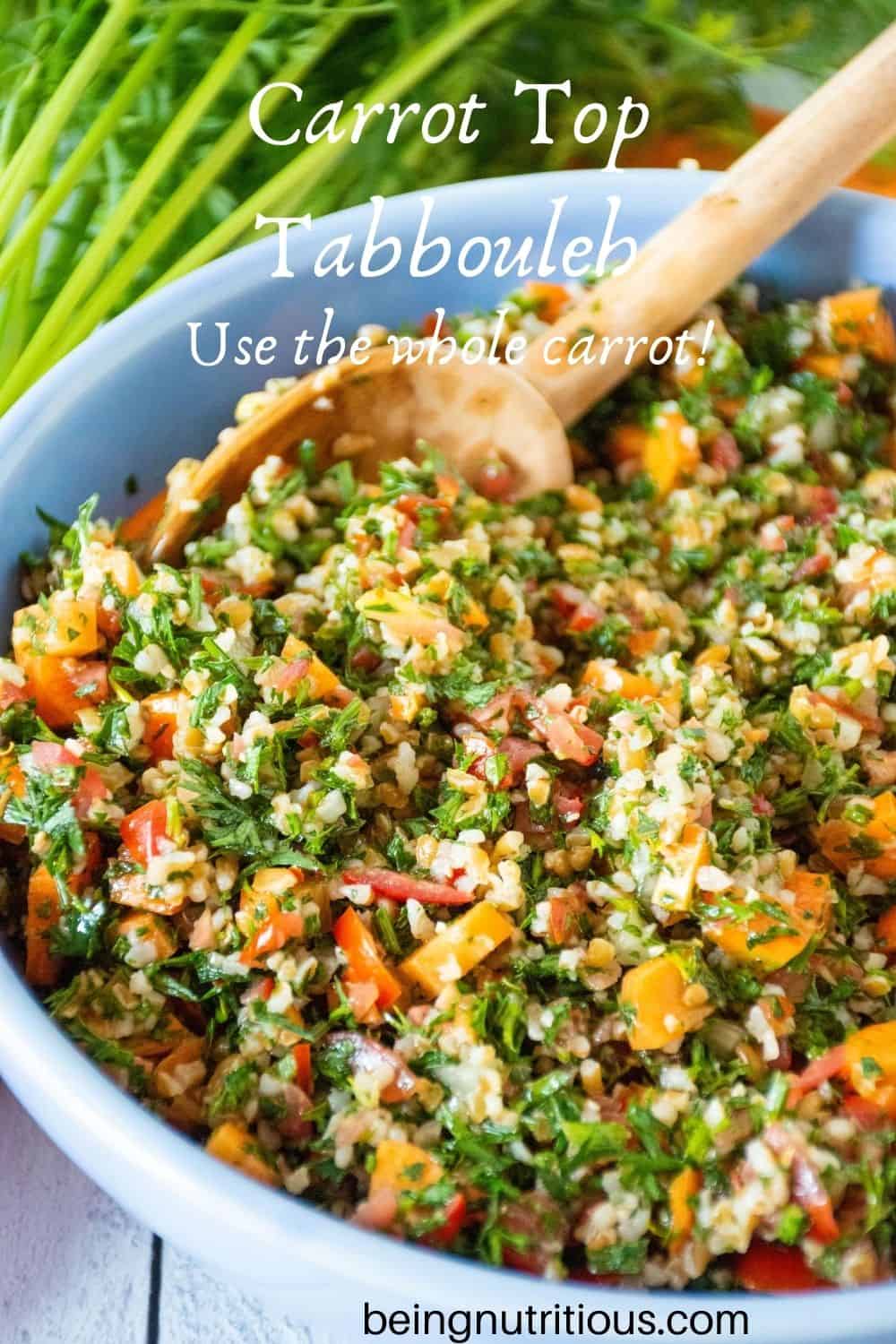 Close up of tabbouleh in blue bowl, with carrot tops visible in background. Text overlay: Carrot top tabbouleh salad; use the whole carrot!