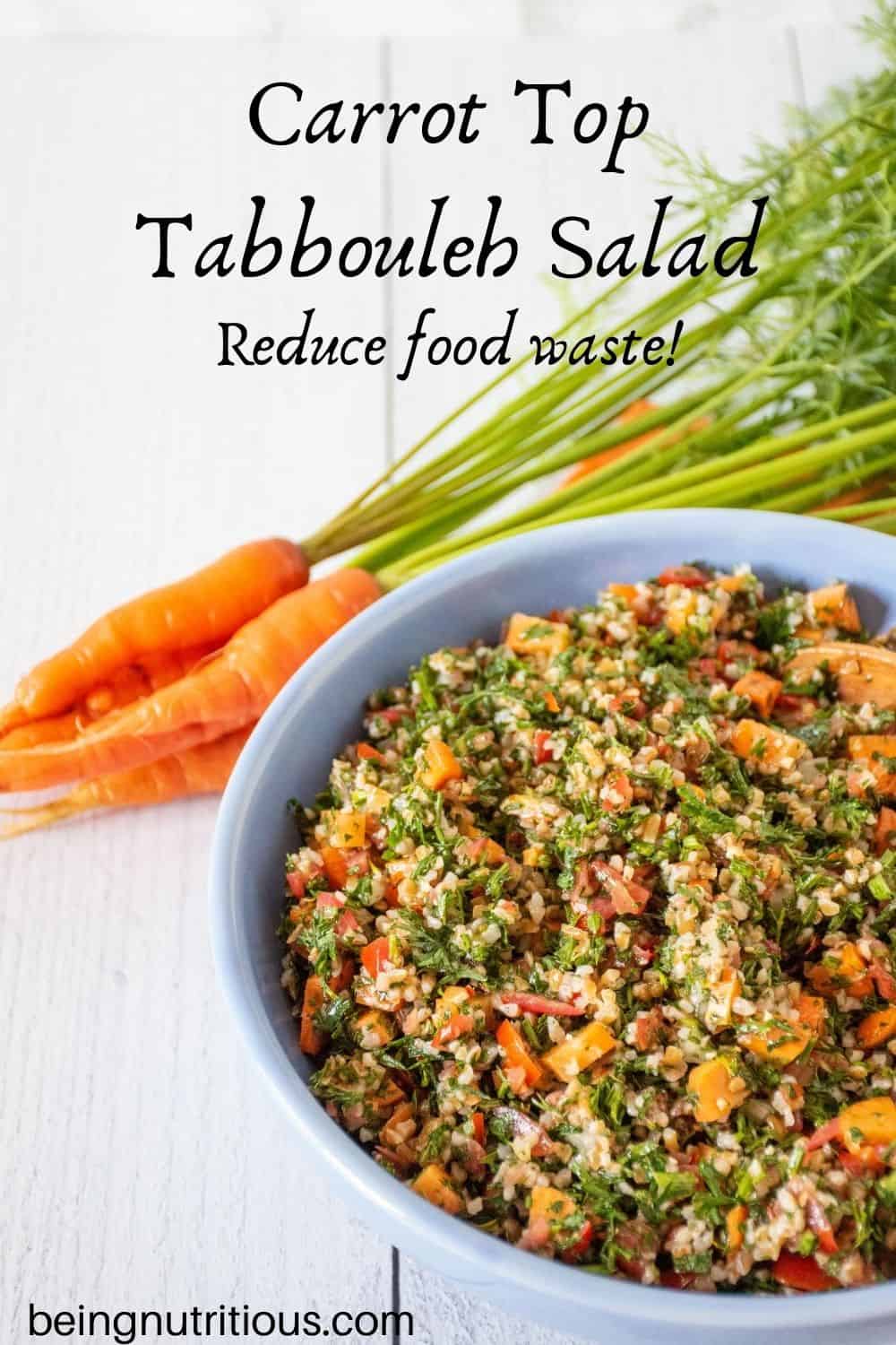 Tabbouleh in blue bowl, with whole carrots, tops attached, visible in background. Text overlay: Carrot top tabbouleh salad; reduce food waste!