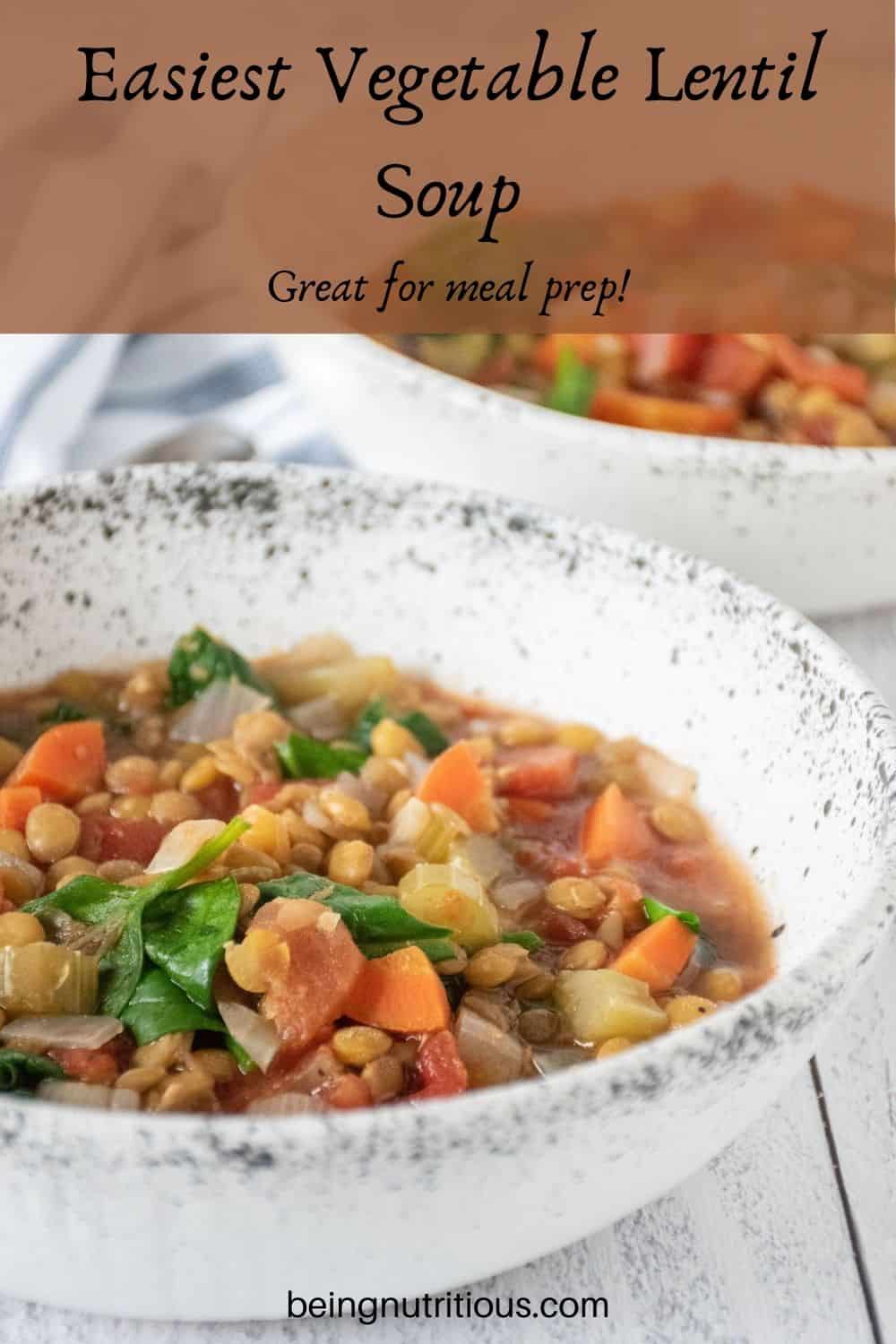 Lentil soup in a bowl. Text overlay: Easiest Vegetable Lentil soup; great for meal prep!