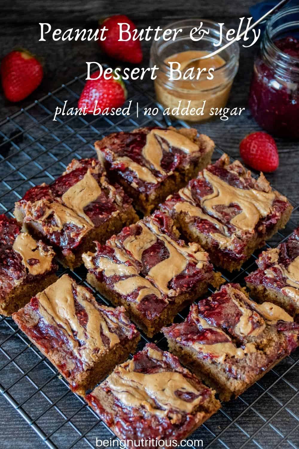 Dessert bars on a wire rack. Text overlay: Peanut Butter & Jelly Dessert Bars; plant based, no added sugar.