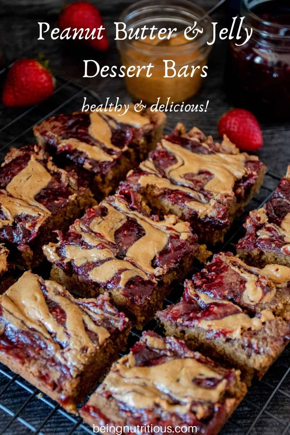 Dessert bars on a wire rack. Text overlay: Peanut Butter & Jelly Dessert Bars; healthy & delicious.