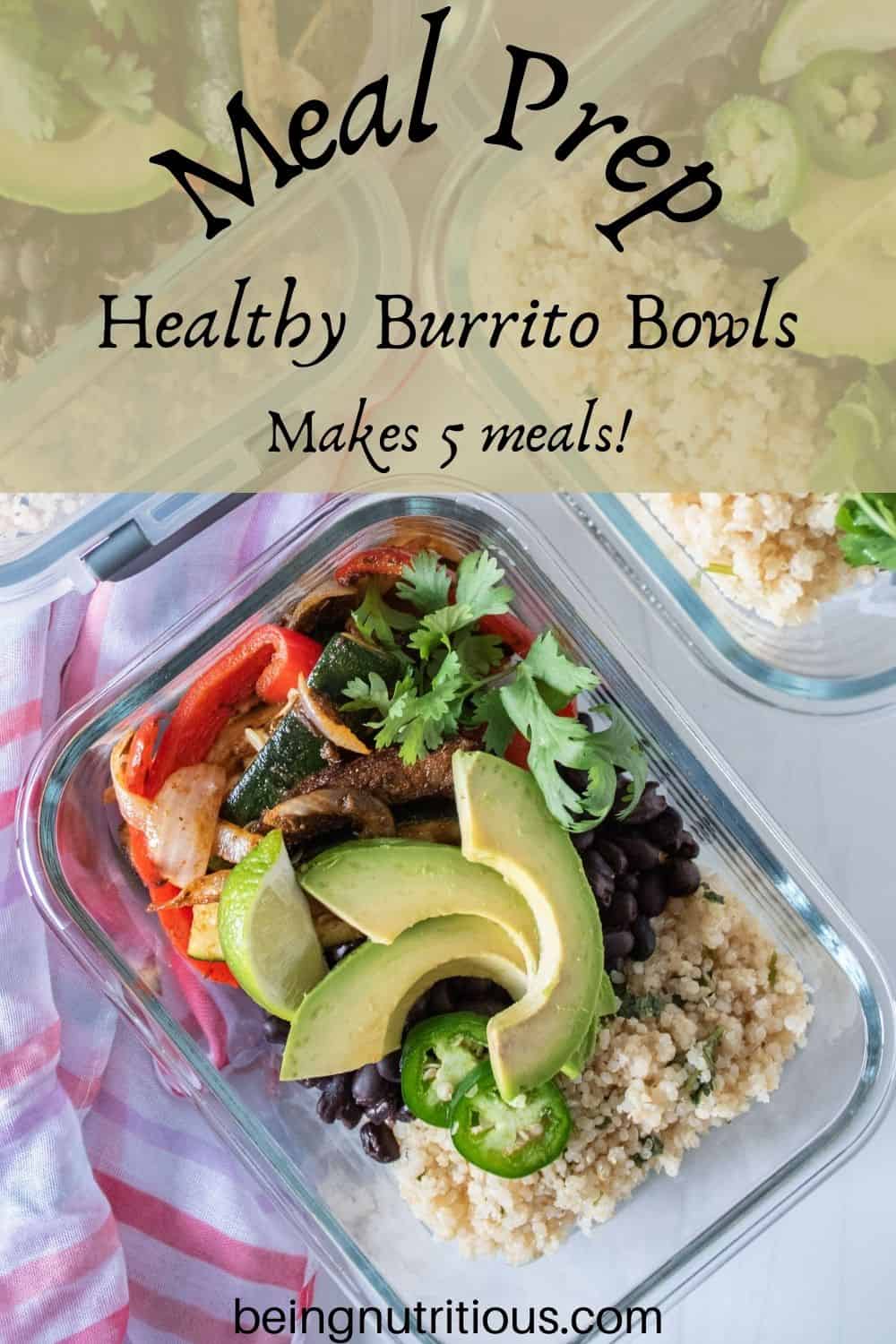 Glass meal prep container filled with burrito fillings. Text overlay: Meal Prep Healthy Burrito Bowls; makes 5 meals!