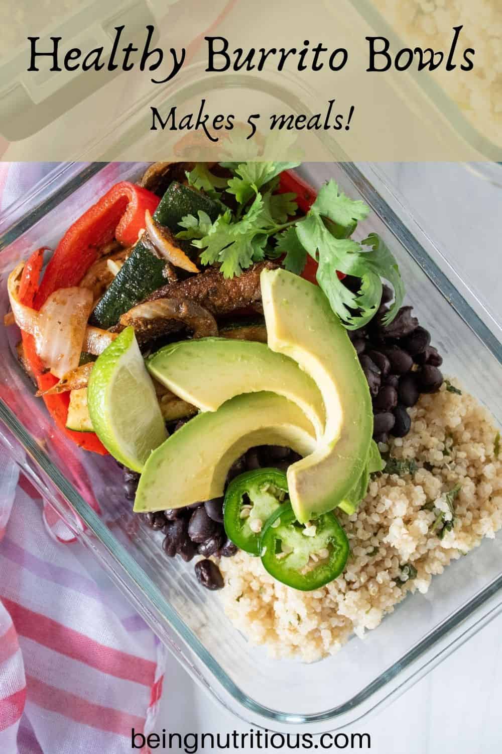 Glass meal prep container filled with burrito fillings. Text overlay: Healthy Burrito Bowls; makes 5 meals!