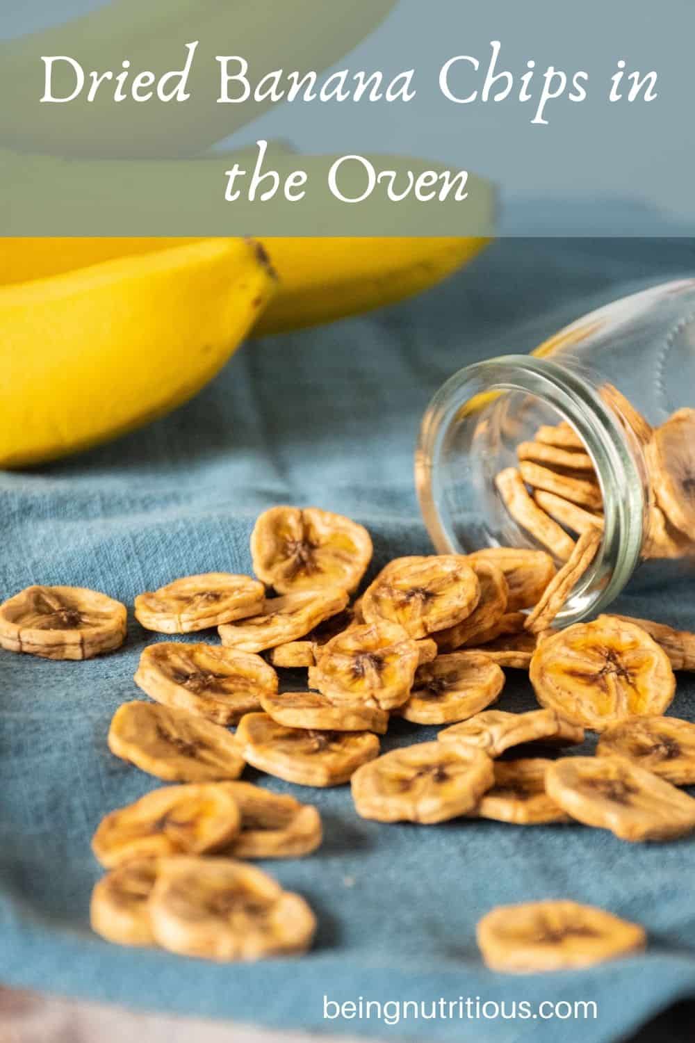 Dried banana chips spilling out of a glass jar. Text overlay: Dried Banana Chips in the Oven