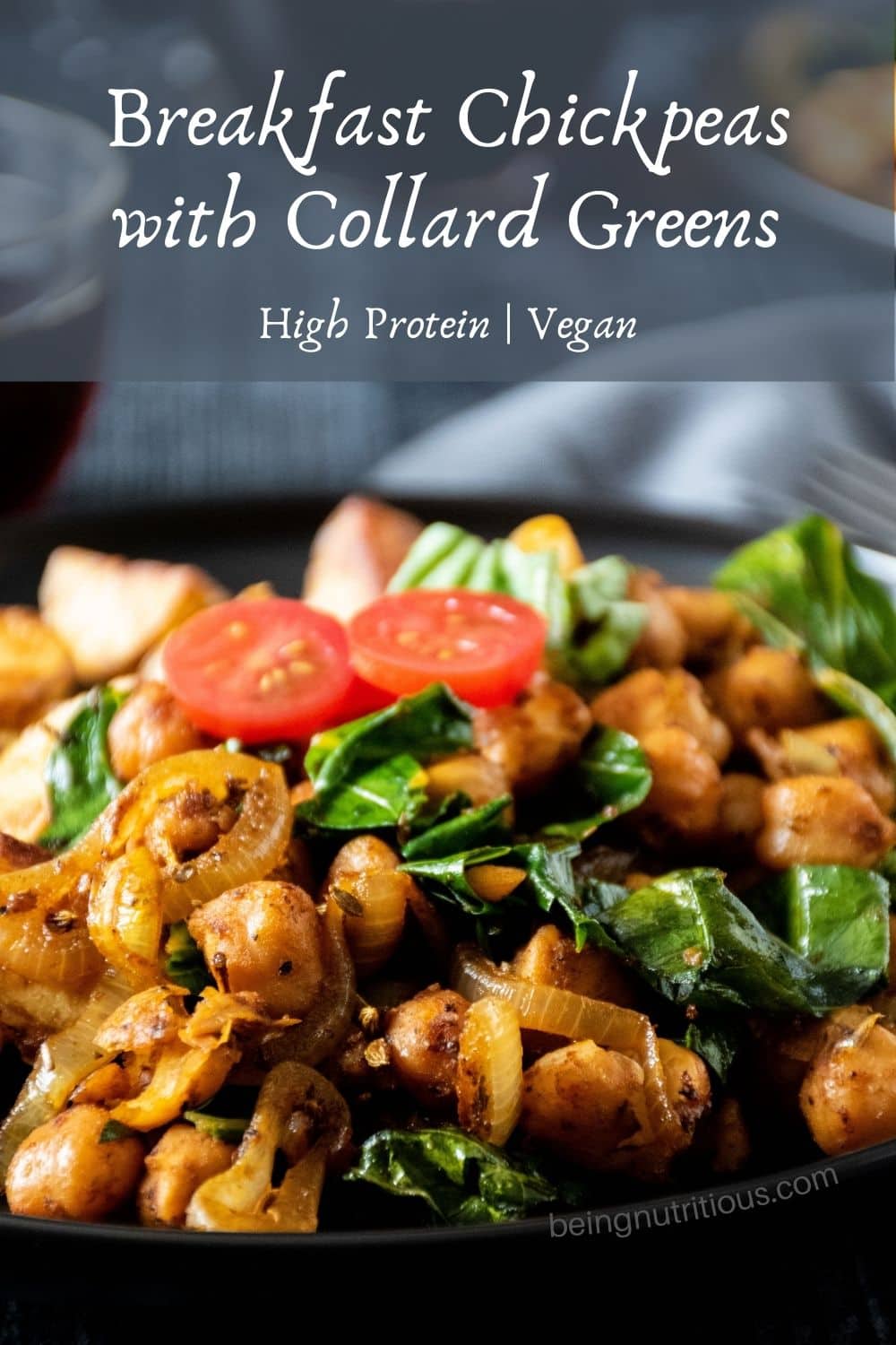 Close up of chickpea breakfast skillet on a plate. Text overlay: Breakfast Chickpeas with Collard Greens; high protein, vegan.