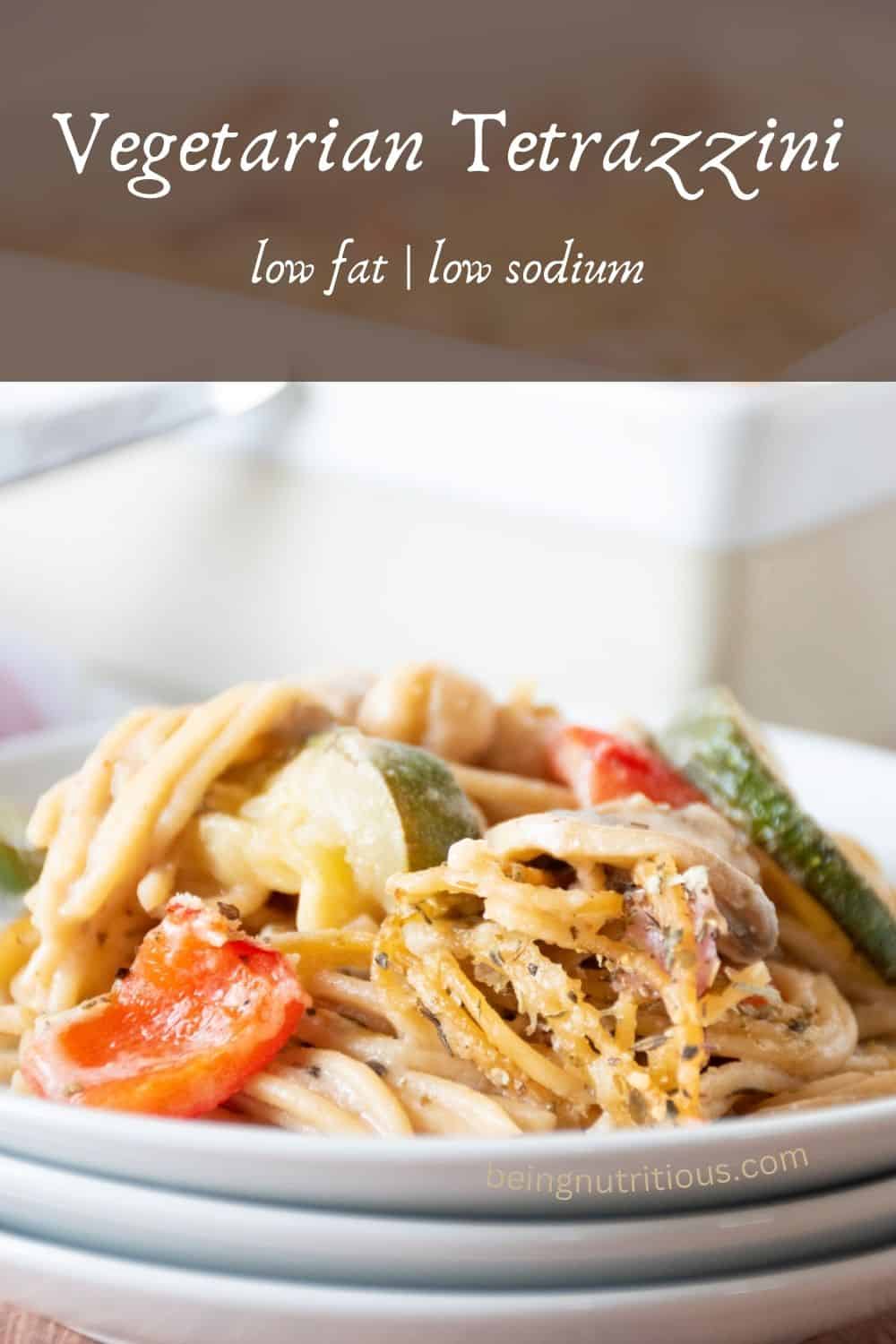 Close up of tetrazzini on a plate. Text overlay: Vegetarian Tetrazzini; low fat, low sodium.