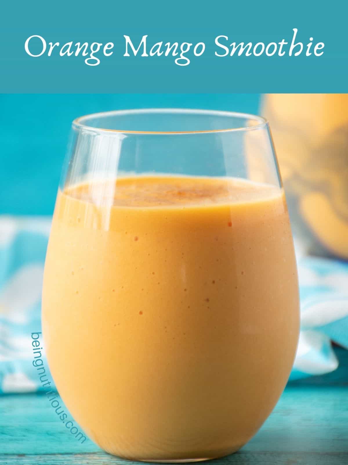 Glass of mango smoothie. Text overlay: Orange Mango Smoothie.