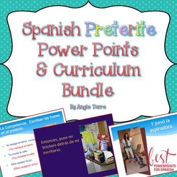 Spanish Preterite PowerPoints and Curriculum Bundle