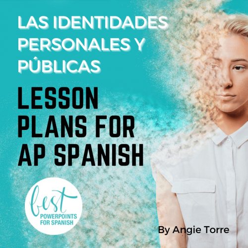 Las identidades personales y públicas lesson plans for AP Spanish VHL