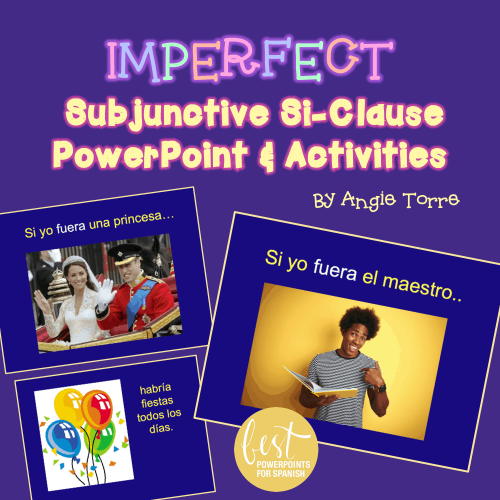 Imperfect Subjunctive Si-clause PowerPoint and activities
