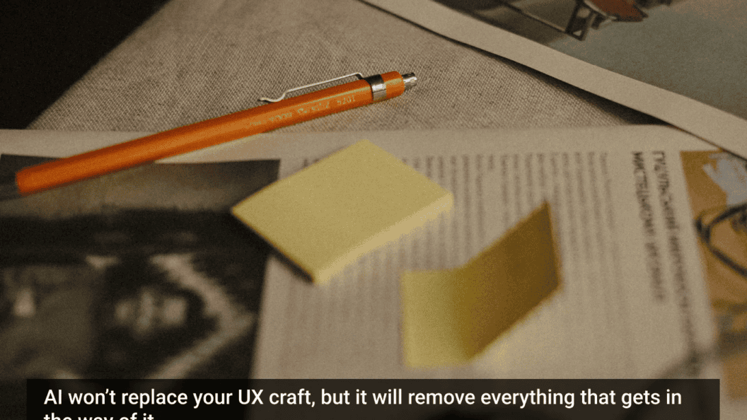 AI and UX, Field Notes: 11 Game-Changing Lessons Every Designer Should Know