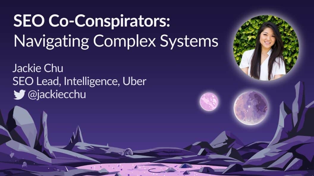 Mastering SEO Complexity, Insights from Jackie Chu at MozCon 2023