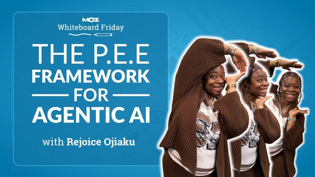Mastering the PEE Framework for Empowered AI, Insights from Rejoice Ojiaku, Whiteboard Friday 4k
