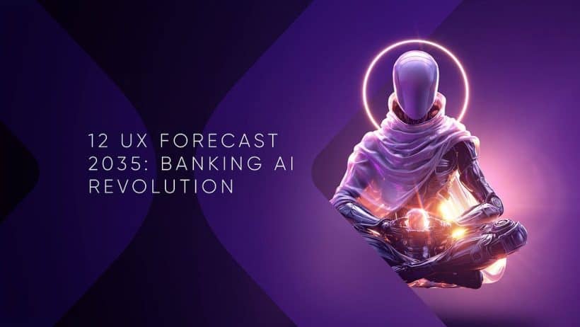 2035 Banking UX, 12 AI-Powered Changes That Turn Manual Taps into Autonomous Money