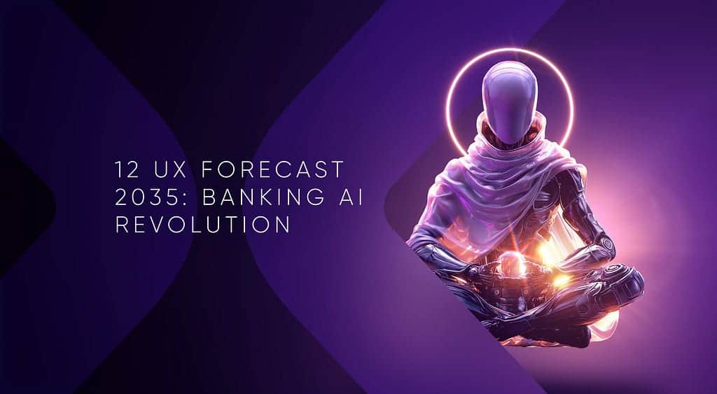 2035 Banking UX, 12 AI-Powered Changes That Turn Manual Taps into Autonomous Money
