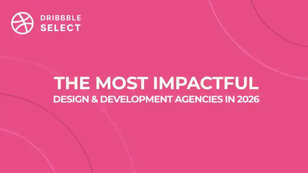 Expert-Curated Top Design and Development Agencies for 2026, Proven to Deliver Business Impact