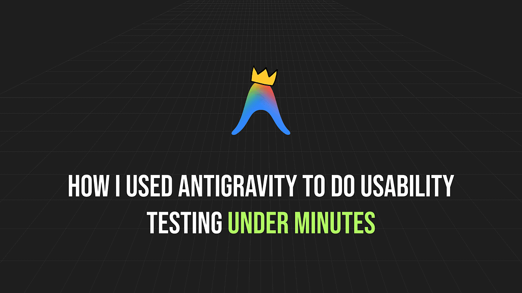 I Ran UX Tests in Zero Gravity, What Antigravity Revealed About Real Users