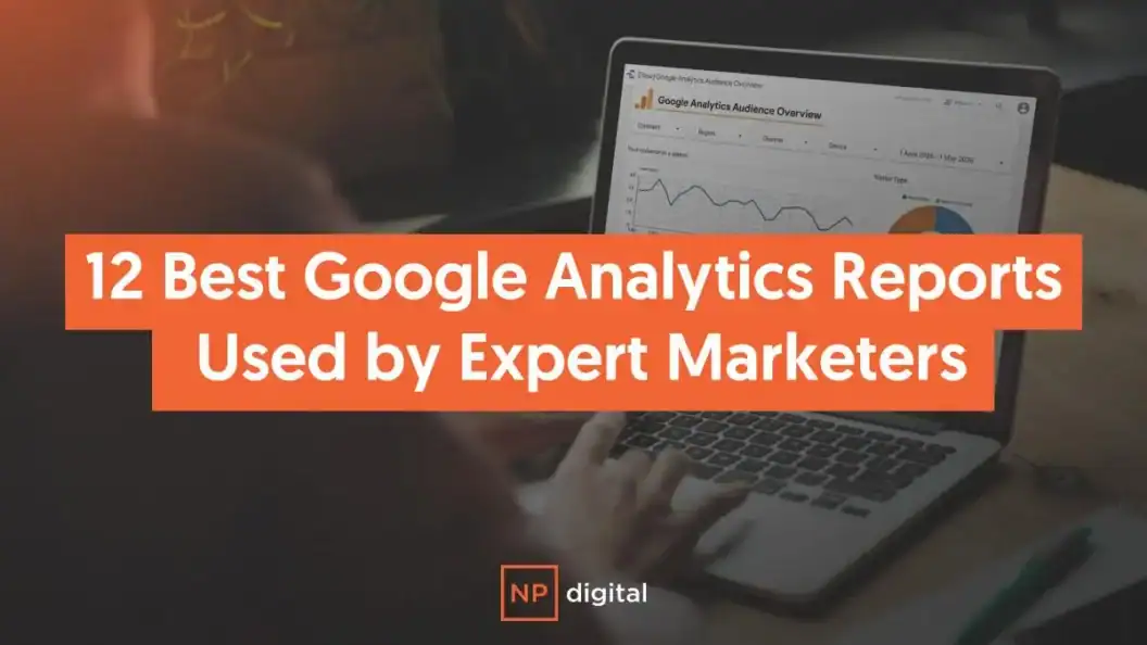 12 Plug-and-Play Custom Google Analytics Reports, Curated by Top Data Experts