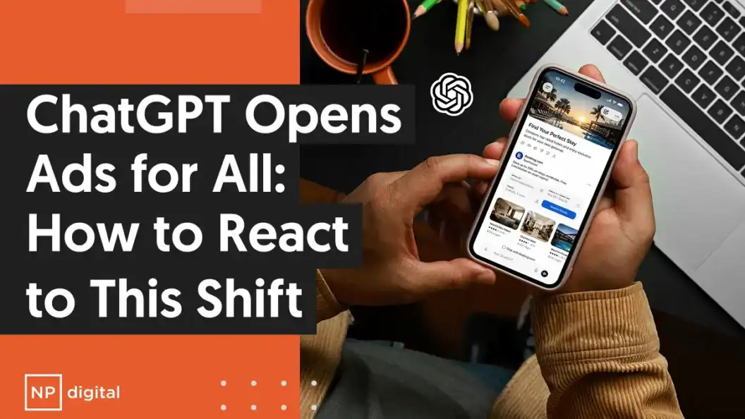ChatGPT Ads Manager Now Open to All, 5 Smart Brand Moves to Get Ahead