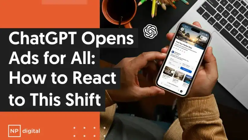 ChatGPT Ads Manager Now Open to All, 5 Smart Brand Moves to Get Ahead