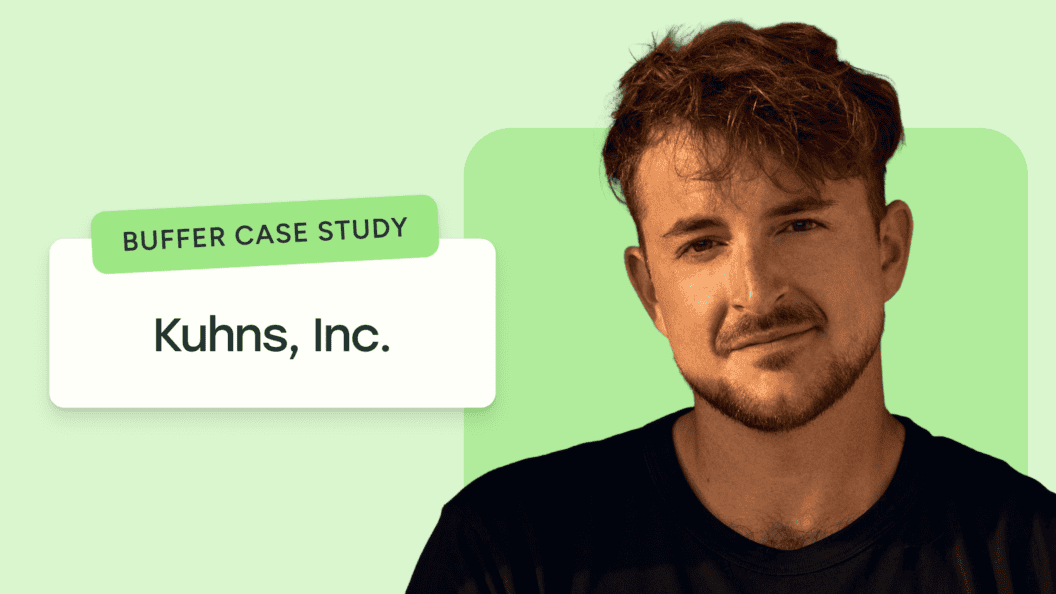 Dustin Kuhns' Playbook, Using Buffer Insights to Let Taste Shape Winning Creative