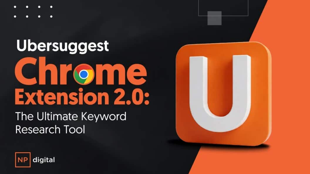 Ubersuggest Chrome Extension 2.0, One-Click Keyword Research with Live SEO Metrics