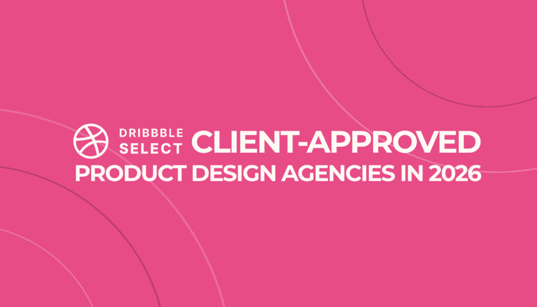 Expert-Curated, Client-Vetted Product Design Agencies for 2026, Proven Portfolios