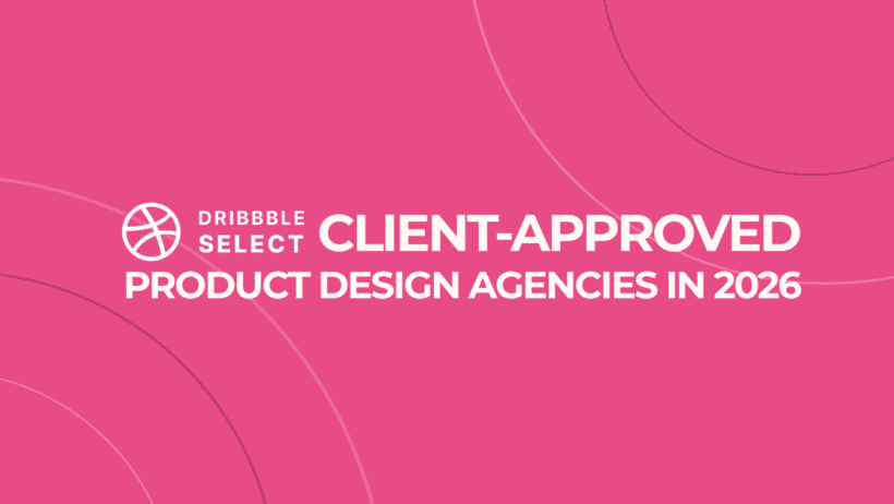 Expert-Curated, Client-Vetted Product Design Agencies for 2026, Proven Portfolios