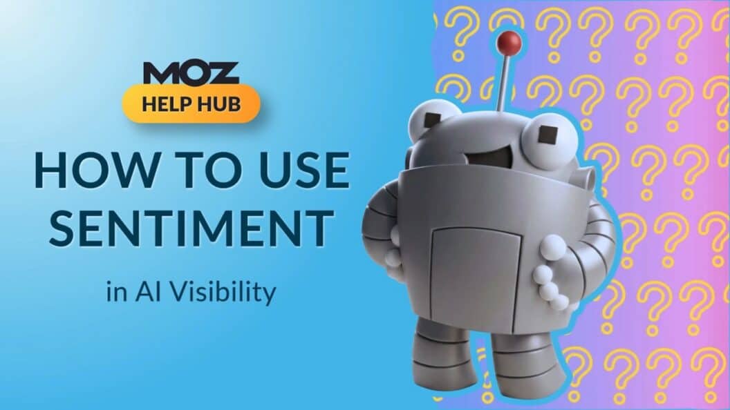 Mastering Sentiment Tracking with the Moz AI Visibility Tool, Proven Techniques and Strategies
