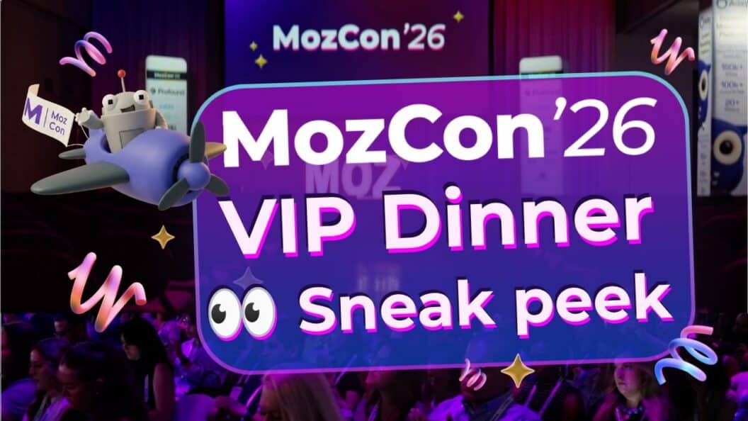 Experience the Exclusive Atmosphere of the MozCon VIP Dinner